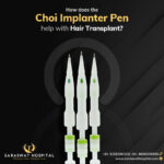Choi Implanter Pen help with Hair Transplant Surgery in India