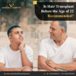 Is Hair Transplant Recommended for a 22 Year Old