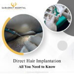 All You Need to Know About DHI Hair Transplant