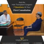 7 Questions to Ask at Your First Hair Transplant Consultation
